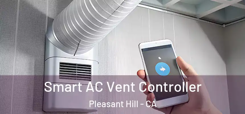  Smart AC Vent Controller Pleasant Hill - CA